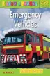 Book cover of I Love Reading First Facts 250 Words Emergency Vehicles