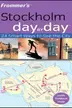 Book cover of Frommer's® Stockholm Day by Day