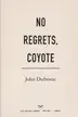 Book cover of No Regrets, Coyote