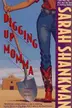 Book cover of Digging up momma