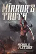 Book cover of The Mirror's Truth: A Novel of Manifest Delusions