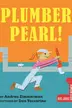 Book cover of Plumber Pearl!