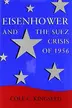 Book cover of Eisenhower and the Suez Crisis of 1956
