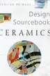 Book cover of Ceramics (Design Sourcebook)