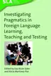 Book cover of Investigating pragmatics in foreign language learning, teaching and testing