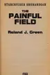 Book cover of The painful field
