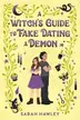 Book cover of A Witch's Guide to Fake Dating a Demon