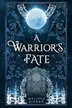 Book cover of A Warrior's Fate