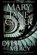 Book cover of Dying for mercy