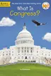 Book cover of What Is Congress?
