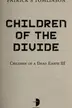 Book cover of Children of the divide