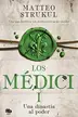 Book cover of Los Médici. Una dinastía al poder