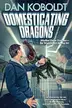 Book cover of Domesticating Dragons