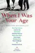 Book cover of When I Was Your Age, Volume One