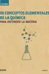 Book cover of Guía Breve. 50 conceptos elementales de la química