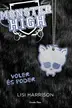 Book cover of Monster High 3. Voler és poder