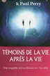 Book cover of Témoins de la vie après la vie