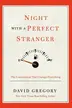 Book cover of Night with a Perfect Stranger The Conversation that Changes Everything