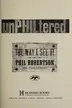Book cover of UnPHILtered The Way I See It