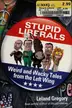 Book cover of Stupid Liberals Weird and Wacky Tales from the Left Wing