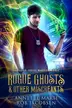 Book cover of Rogue Ghosts & other Miscreants