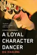 Book cover of A loyal character dancer