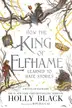 Book cover of How the King of Elfhame Learned to Hate Stories