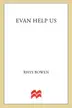 Book cover of Evan help us