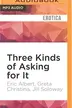 Book cover of Three Kinds of Asking for It