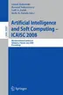 Book cover of Artificial Intelligence and Soft Computing – ICAISC 2008