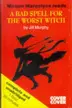 Book cover of A Bad Spell for the Worst Witch (The Worst Witch #3)