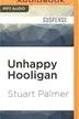 Book cover of Unhappy Hooligan