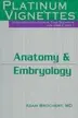 Book cover of Platinum Vignettes - Anatomy & Embryology