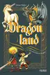 Book cover of Dragonland - Tome 1 - Le secret de la vallée des dragons, tome 1