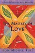 Book cover of The Mastery of Love