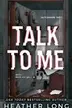 Book cover of Talk to Me
