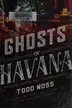 Book cover of Ghosts of Havana