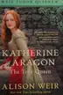 Book cover of Katherine of Aragon, the true queen