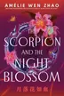 Book cover of The Scorpion and the Night Blossom
