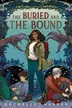 Book cover of The Buried and the Bound