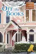 Book cover of Off the Books