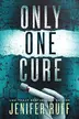 Book cover of Only One Cure
