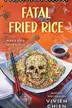 Book cover of Fatal Fried Rice A Noodle Shop Mystery
