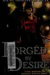 Book cover of Forged by Desire