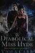 Book cover of The Diabolical Miss Hyde