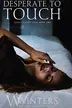 Book cover of Desperate to Touch