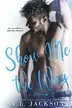 Book cover of Show Me the Way