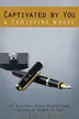 Book cover of Captivated by You