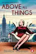 Book cover of Above All Things