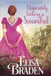 Book cover of Desperately Seeking a Scoundrel